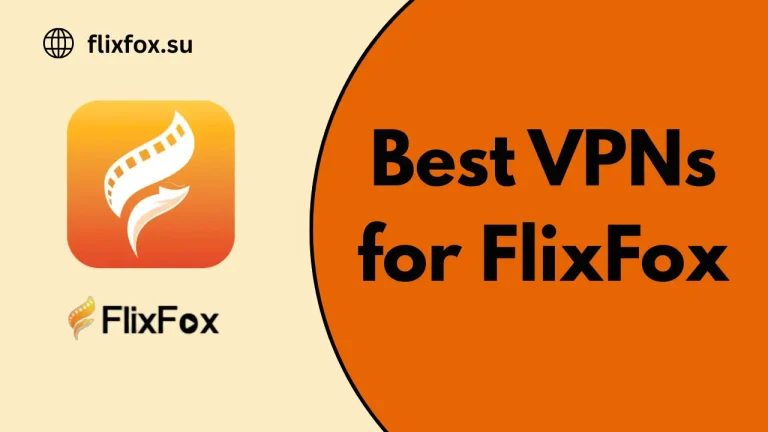 Best VPNs for FlixFox